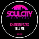 Changin Fazes - Tell Me (Radio Mix)