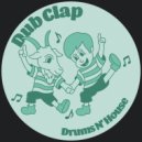 Dub Clap - Drums N\' House (Original Mix)
