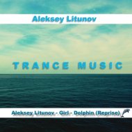 Aleksey Litunov - Girl - Dolphin (Reprise)