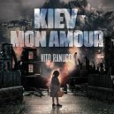 Vito Ranucci - Kiev Mon Amour ()