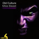 Old Culture - Miss Beast (Original mix)