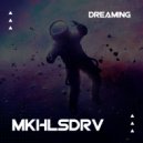 MKHLSDRV - Dreaming (Original Mix)