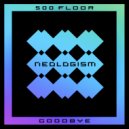 500 Floor - Goodbye (Extended Mix)