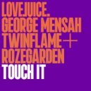 George Mensah, Twinflame + Rozegarden - Touch It (Extended Mix)