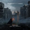 Outr3ach & J-Marin & Will Champlin - Torches