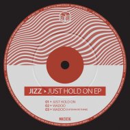 Jizz - Just Hold On