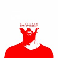 C-System - Birth of the beast