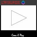 Ultra Funkular Sound - Come & Play (Extended Mix)