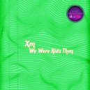 XM - We Were Kids Then (Original Mix)