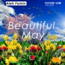 Aleh Famin - Beautiful May (Original Mix)