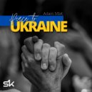 Adam Mist - Peace To Ukraine