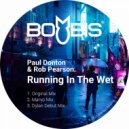 Paul Donton and Rob Pearson - Running in The Wet (Original Mix)