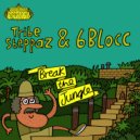 Tribe Steppaz & 6Blocc - Break The Jungle (Original Mix)