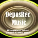 DepasRec - Disappointed in love ()
