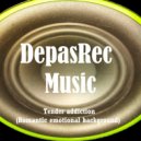 DepasRec - Tender addiction (Original Mix)