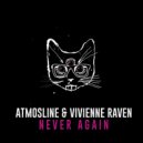 Atmosline  &  Vivienne Raven  - Never Again (Marco Ginelli Remix)
