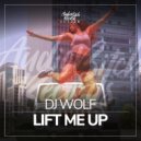Dj Wolf - Lift me up (Original Mix)