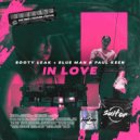 Booty Leak, Blue Man, Paul Keen - In Love (Original Mix)