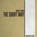Kristof Tigran - The Short Way (Original Mix)