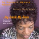 DJ Randall Smooth Feat TERRAE\' - Joy Inside My Tears (Studio Untreated Mix)