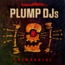 Plump DJs - Primordial (Club Mix)