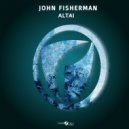 John Fisherman - Altai (Radio Mix)