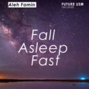 Aleh Famin - Fall Asleep Fast