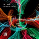Rojan - Distorted Signal (Original Mix)