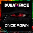 Dubaxface - Once Again