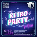 [RM] DJ STEP-ART - RETRO PARTY MIX #005 [2022] ()