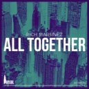 Rich Martinez - All Together (Original Mix)