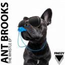 Ant Brooks - The Whistle Track (Original Mix)