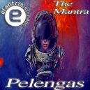 Pelengas - The Mantra (Original Mix)