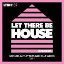 Michael Antley feat. Michelle Weeks - Feel It
