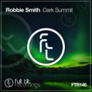 Robbie Smith - Dark Summit (Original Mix)