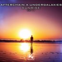 AfterChain & UnderGalaxies - Sunrise (Original Mix)