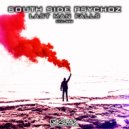South Side Psychoz - Last Man Falls (Original Mix)
