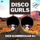 Disco Gurls - Der Kommissar Dj (Nu Disco Mix)