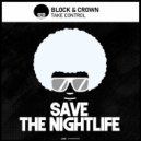 Block & Crown - Take Control (Original Mix)