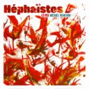 Michaël Vigneron & Grégoire Oboldouieff & Noé Moureaux-Néry & André Charlier - Héphaïstos : Le Feu ()