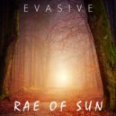 Evasive - Rae of Sun (Original Mix)
