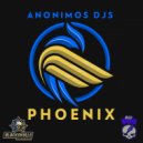 ANONIMOS DJS - Phoenix (Original mix)