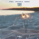 Fyrell & Levis Della & Sanduú - Try (Original Mix)