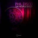 Phil Disco - The People Disco (Original Mix)