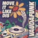 Vaudafunk - Move It Like Dis (Original Mix)