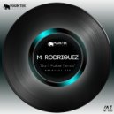 M. Rodriguez - Don't Follow Trends