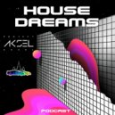 AKSEL - House Dreams #8 ()