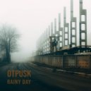 Otpusk - Rainy Day (Part 1) (Original Mix)