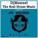 DjManuel - The Real House Music