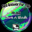 Mr. Rog - Have A Blast (Original Mix)